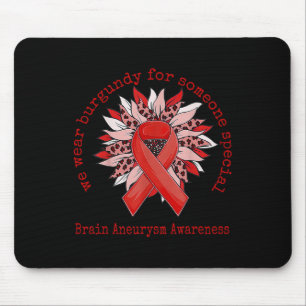 We Wear Burgundy Brain Aneurysm Awareness Sunflowe Mouse Pad