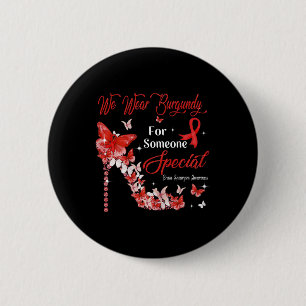 We Wear Burgundy Butterflies Brain Aneurysm Awaren 6 Cm Round Badge