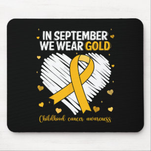 We Wear Gold Childhood Cancer Awareness Gold Ribbo Mouse Pad