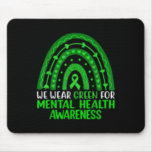 We Wear Green For Mental Health Awareness Rainbow Mouse Pad