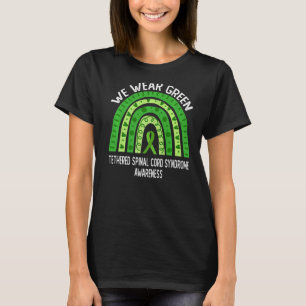 We Wear Green For Tethered Spinal Cord Syndrome Aw T-Shirt