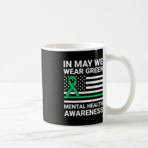 We Wear Green Mental Health Awareness Coffee Mug