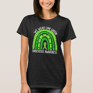 We Wear Lime Green For Babesiosis Awareness T-Shirt