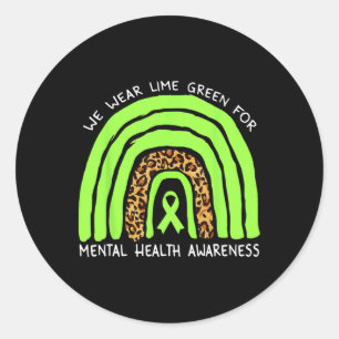 We Wear Lime Green Rainbow For Mental Health Aware Classic Round Sticker