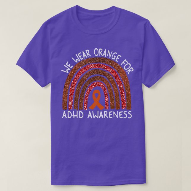 We Wear Orange For ADHD Awareness Rainbow Premium  T-Shirt (Design Front)