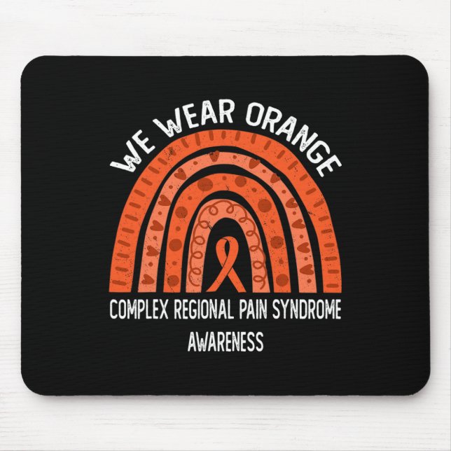 We Wear Orange For Complex Regional Pain Syndrome  Mouse Pad (Front)