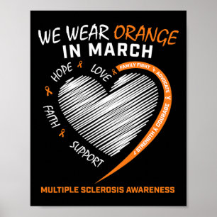 We Wear Orange In March Multiple Sclerosis Awarene Poster