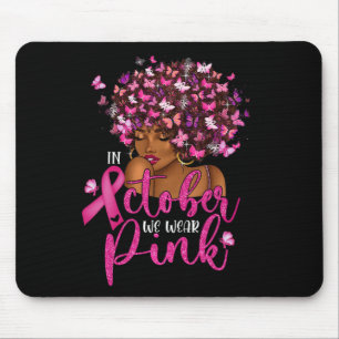 We Wear Pink Black Woman Breast Cancer Awareness Mouse Pad