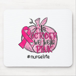 We Wear Pink Breast Cancer Awareness Nurse Mouse Pad
