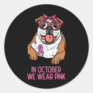 We Wear Pink English Bulldog Breast Cancer Awarene Classic Round Sticker