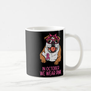 We Wear Pink English Bulldog Breast Cancer Awarene Coffee Mug
