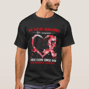 We Wear Pink For Brain Aneurysm Awareness Heart Ri T-Shirt