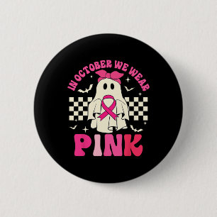 We Wear Pink Halloween Ghost Breast Cancer Awarene 6 Cm Round Badge
