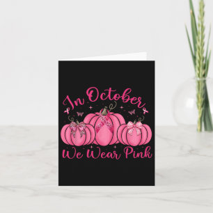 We Wear Pink Ribbon Pumpkin Halloween Breast Cance Card