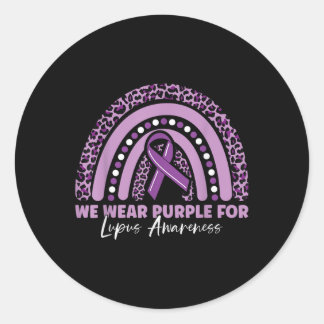 We Wear Purple For Lupus Awareness  Classic Round Sticker