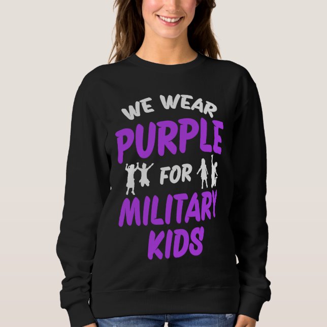 We Wear Purple For Military Kids Sweatshirt (Front)