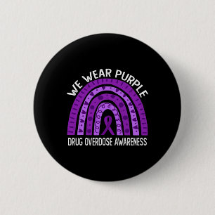 We Wear Purple Rainbow For Drug Overdose Awareness 6 Cm Round Badge