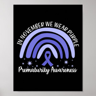 We Wear Purple Rainbow For Prematurity Awesome Awa Poster