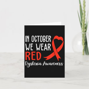 We Wear Red Dyslexia Awareness Month Dyslexia 1  Card