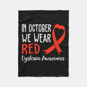 We Wear Red Dyslexia Awareness Month Dyslexia 1 Fleece Blanket