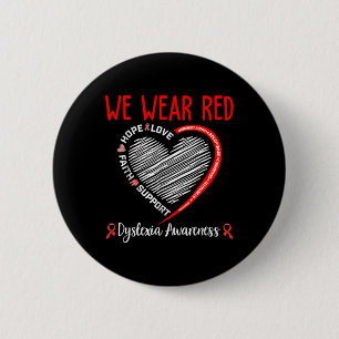 We Wear Red Dyslexia Awareness Month Dyslexia 6 Cm Round Badge