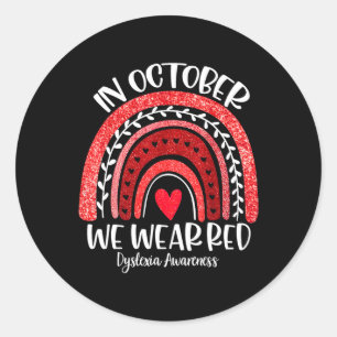 We Wear Red Dyslexia Awareness Month Dyslexia Boho Classic Round Sticker