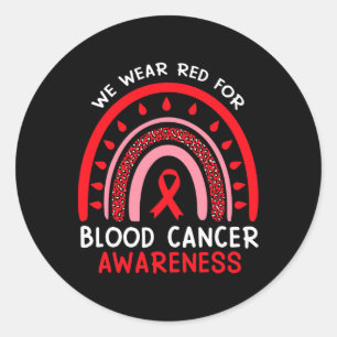 We Wear Red For Blood Cancer Awareness Rainbow Blo Classic Round Sticker