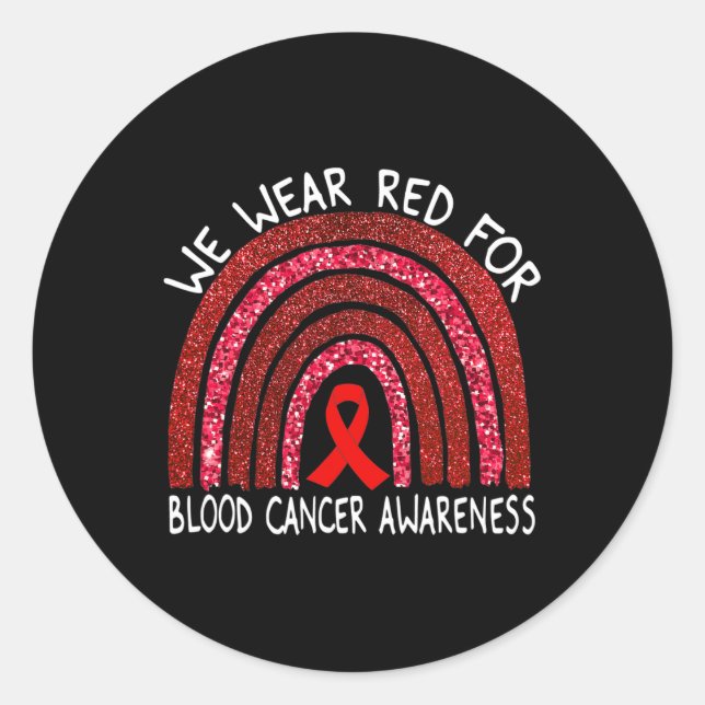 We Wear Red For Blood Cancer Awareness Rainbow Gif Classic Round Sticker (Front)