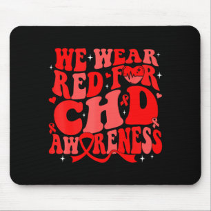 We Wear Red For Chd Awareness Heart Disease Month Mouse Pad