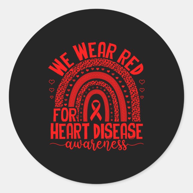 We Wear Red For Heart Disease Awareness Men Women  Classic Round Sticker (Front)