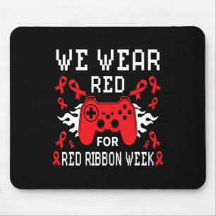 We Wear Red For Red Ribbon Week Awareness Gamer Vi Mouse Pad
