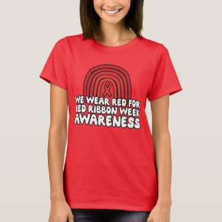 We Wear red For Red Ribbon Week Awareness T-Shirt