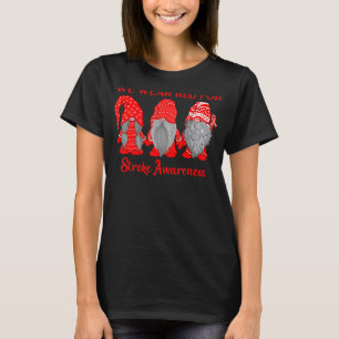 We Wear Red For Stroke Awareness Red Ribbon Surviv T-Shirt