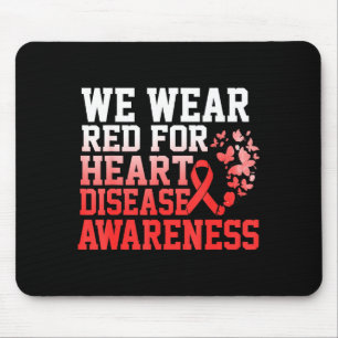 We Wear Red For Women Heart Disease Awareness Hear Mouse Pad