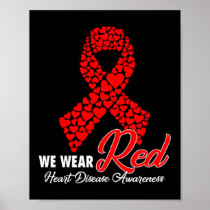 We Wear Red Heart Disease Awareness Month Fighter Poster