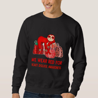 We Wear Red Heart Disease Awareness Sloth Sweatshirt