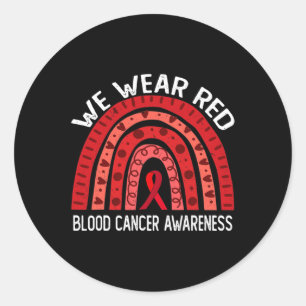 We Wear Red Rainbow For Blood Cancer Awareness Classic Round Sticker