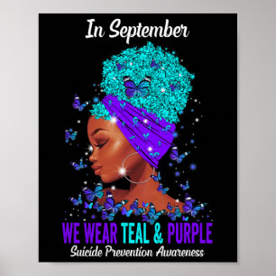 We Wear Teal Purple Suicide Prevention Awareness A Poster