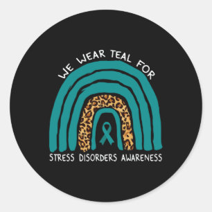 We Wear Teal Rainbow For Stress Disorders Awarenes Classic Round Sticker