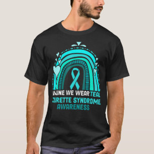 We Wear Teal Tourette Syndrome Awareness Rainbow I T-Shirt