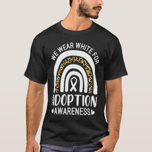 We Wear White Rainbow For Adoption Awareness T-Shirt