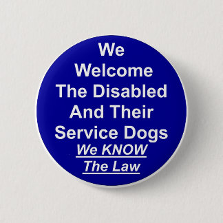 We Welcome Service Dog 6 Cm Round Badge