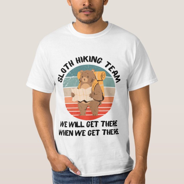 we well get there when we get there T-Shirt (Front)