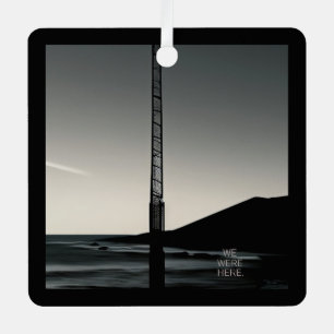 We Were Here w text metal square ornament