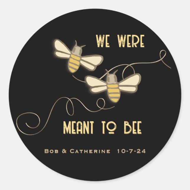 We Were Meant to Bee Bride & Groom Wedding Gold  Classic Round Sticker (Front)