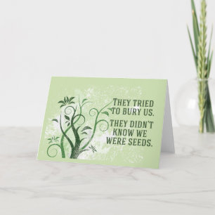 We Were Seeds Inspirational Quote Card