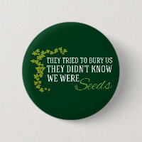 We Were Seeds Inspirational Resist Quote