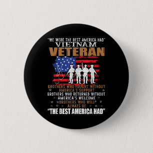 We Were The Best America Had Vietnam Veteran Broth 6 Cm Round Badge