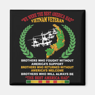 We Were The Best America Had Vietnam Veteran Broth Magnet