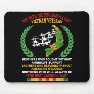 We Were The Best America Had Vietnam Veteran Broth Mouse Pad